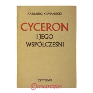 Cyceron i Jego Współcześni Kazimierz Kumaniecki