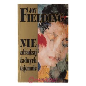 Nie Zdradzaj Żadnych Tajemnic Joy Fielding