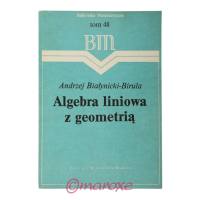 Algebra Liniowa z geometrią- Andrzej Białynicki-Birula.